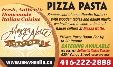 Mezza Notte Trattoria -  5304 Yonge St, North York, ON. - 416-222-2888 - Click here to visit our website!
