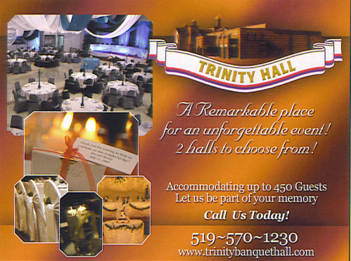 Trinity Banquet Hall - 700 Fischer-Hallman (Near Ottawa st), Kitchener, Capacity 460 - 519-570-1230 - Click here to visit our website!